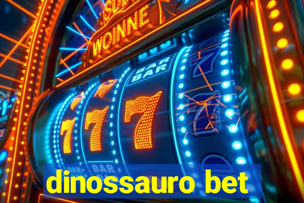 dinossauro bet